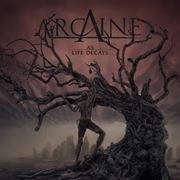 Arcaine : As Life Decays